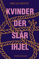 Kvinder der slår ihjel af Anne Lea Landsted