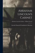 Abraham Lincoln's Cabinet; Abraham Lincoln's Cabinet - William Seward af Lincoln Financial Foundation Collection