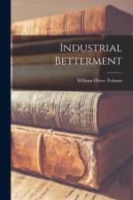 Industrial Betterment af William Howe Tolman