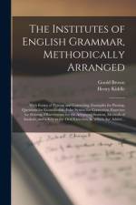 Institutes of English Grammar, Methodically Arranged af Goold 1791-1857 Brown