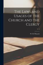 The Laws and Usages of the Church and the Clergy; v. 3 af W. H. (William Henry) Pinnock