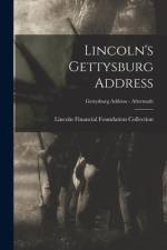 Lincoln's Gettysburg Address; Gettysburg Address - Aftermath af Lincoln Financial Foundation Collection