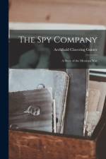 The Spy Company; a Story of the Mexican War af Archibald Clavering Gunter