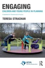 Engaging Children and Young People in Planning af Teresa Strachan