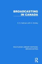 Broadcasting in Canada af E S Hallman