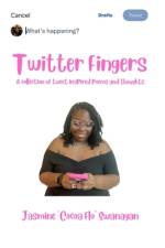 Twitter Fingers af Jasmine Cocoa Flo Swanagan
