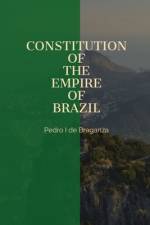 Constitution of the Empire of Brazil af Emperor Pedro I