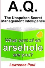 A.Q. - The Unspoken Secret Management Intelligence af Lawrence Paul