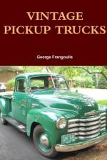 VINTAGE PICKUP TRUCKS af George Frangoulis