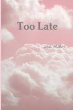 Too Late af Lea Malot