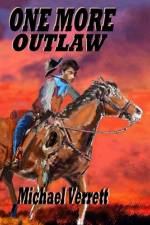 Verrett, M: One More Outlaw
