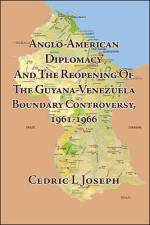 Anglo-American Diplomacy and the Reopening of the Guyana-Venezuela Boundary Controversy, 1961-1966 af Cedric L. Joseph