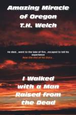 Amazing Miracle of Oregon af T H Welch