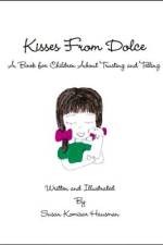 KISSES FROM DOLCE: A BOOK FOR CHILDREN A af SUSAN KOMIS HAUSMAN