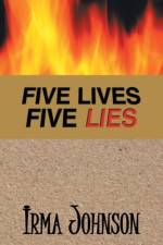 Five Lives Five Lies af Irma Johnson