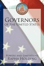 Governors of the United States: Powers and Limitations af Rapha Holding