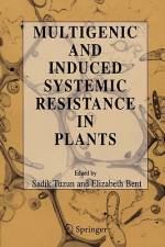 Multigenic and Induced Systemic Resistance in Plants af Bent Elizabeth