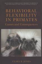 Behavioral Flexibility in Primates af Clara Jones