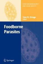 Foodborne Parasites af Ynes R. Ortega