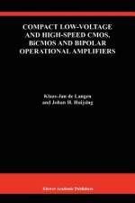 Compact Low-Voltage and High-Speed CMOS, BiCMOS and Bipolar Operational Amplifiers af Johan Huijsing