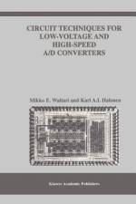 Circuit Techniques for Low-Voltage and High-Speed A/D Converters af Mikko E. Waltari
