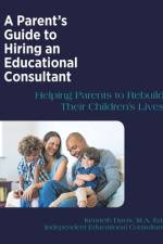 A Parent's Guide to Hiring an Educational Consultant: Helping Parents to Rebuild Their Children's Lives af Kenneth Davis M. a. Ed