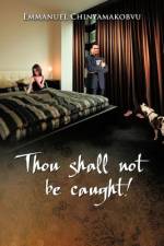 Thou Shall Not Be Caught! af Emmanuel Chinyamakobvu