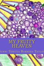 My Fruity Heaven af Sunni Tonitia Barbosa-Taylor