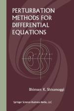 Perturbation Methods for Differential Equations af Bhimsen Shivamoggi