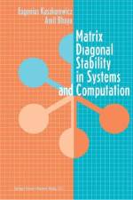 Matrix Diagonal Stability in Systems and Computation af Eugenius Kaszkurewicz