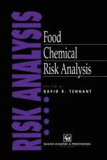 Food Chemical Risk Analysis af David R. Tennant
