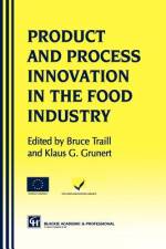 Products and Process Innovation in the Food Industry af Klaus Günter Grunert