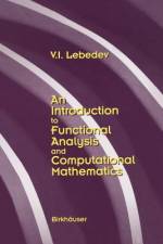An Introduction to Functional Analysis in Computational Mathematics af V. I. Lebedev