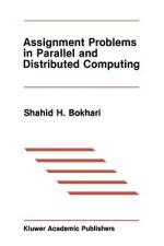 Assignment Problems in Parallel and Distributed Computing af Shahid H. Bokhari