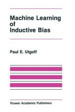 Machine Learning of Inductive Bias af Paul E. Utgoff