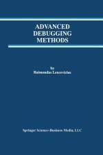 Advanced Debugging Methods af Raimondas Lencevicius