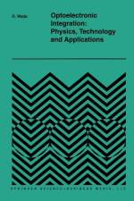 Optoelectronic Integration: Physics, Technology and Applications af Osamu Wada