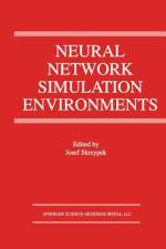 Neural Network Simulation Environments af Josef Skrzypek