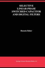 Selective Linear-Phase Switched-Capacitor and Digital Filters af Hussein Baher