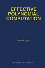 Effective Polynomial Computation af Richard Zippel