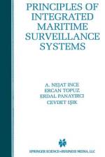Principles of Integrated Maritime Surveillance Systems af A. Nejat Ince