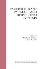 Fault-Tolerant Parallel and Distributed Systems af Dimiter R. Avresky
