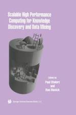 Scalable High Performance Computing for Knowledge Discovery and Data Mining af Paul Stolorz