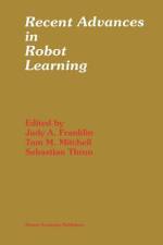 Recent Advances in Robot Learning af Judy A. Franklin