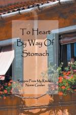 To Heart by Way of Stomach af Noemi Gozlan