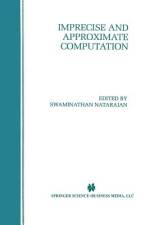 Imprecise and Approximate Computation af Swaminathan Natarajan