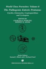 The Pathogenic Enteric Protozoa: af Charles R. Sterling