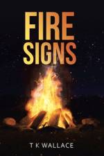 Fire Signs af T K Wallace