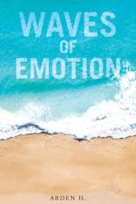 Waves of Emotion af Arden H.