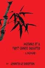 Musings of a First Chinese Daughter af Jennifer Lee Robertson